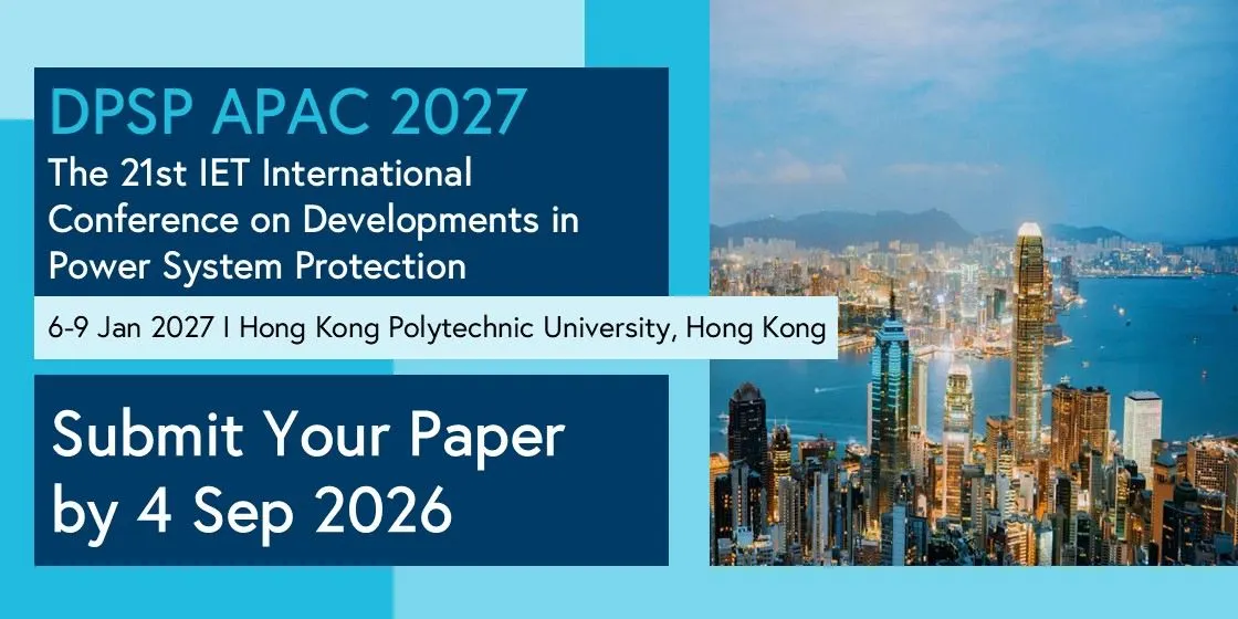 The 21st IET International Conference on Developments in Power System Protection (DPSP APAC 2027)
