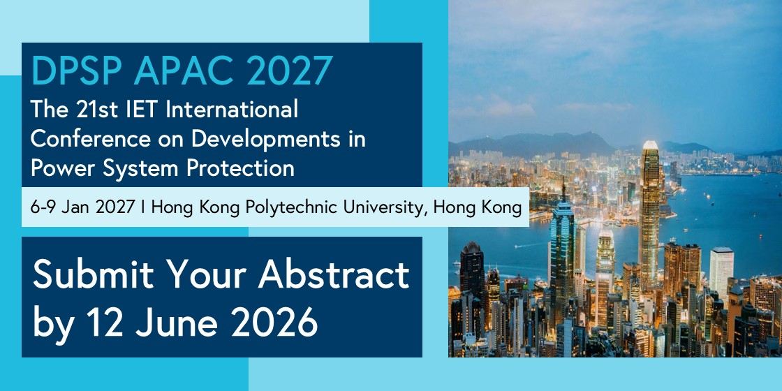 The 21st IET International Conference on Developments in Power System Protection (DPSP APAC 2027)